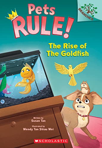 Susan Tan The Rise Of The Goldfish A Branches Book (pets Rule! #4) 