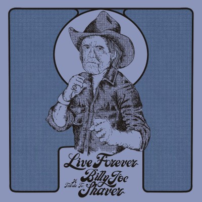 Live Forever/A Tribute to Billy Joe Shaver (DIAMOND COLOR VINYL)@INDIE EXCLUSIVE
