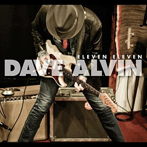 Dave Alvin/Eleven Eleven (11th Anniversary Expanded Edition)