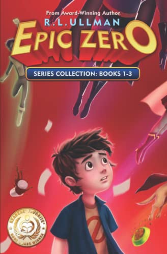 R.L. Ullman/Epic Zero Series: Books 1-3: Epic Zero Collection