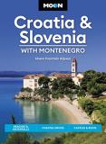 Shann Fountain Alipour Moon Croatia & Slovenia With Montenegro Beaches & Waterfalls Coastal Dr 0004 Edition;revised 