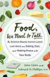 Juna Gjata Food We Need To Talk The Science Based Humor Laced Last Word On Eatin 