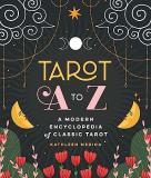 Kathleen Medina Tarot A To Z A Modern Encyclopedia Of Classic Tarot 
