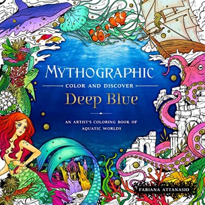 Fabiana Attanasio/Mythographic Color and Discover@ Deep Blue: An Artist's Coloring Book of Aquatic W