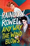 Rainbow Rowell Any Way The Wind Blows 