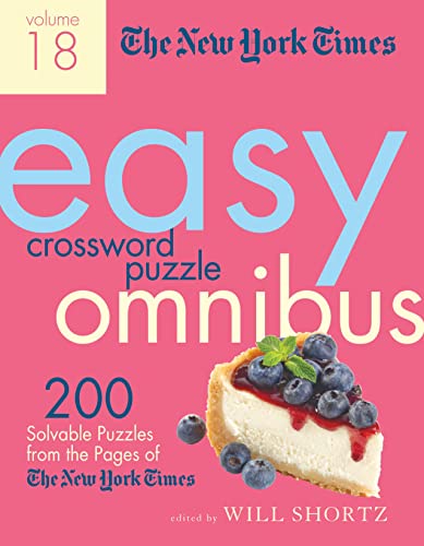 New York Times/The New York Times Easy Crossword Puzzle Omnibus V@ 200 Solvable Puzzles from the Pages of the New Yo