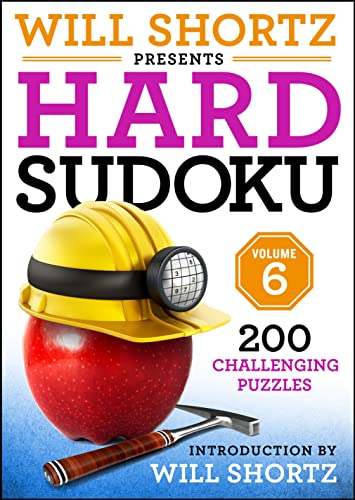 Will Shortz Will Shortz Presents Hard Sudoku Volume 6 200 Challenging Puzzles 