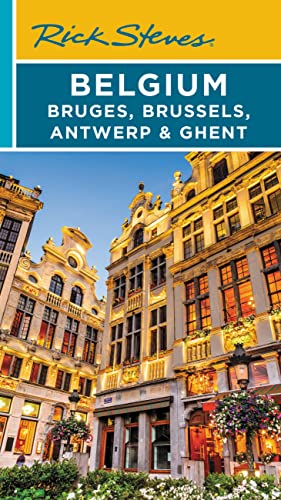 Rick Steves Rick Steves Belgium Bruges Brussels Antwerp & Ghent 0004 Edition; 