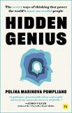 Polina Marinova Pompliano Hidden Genius The Secret Ways Of Thinking That Power The World' 