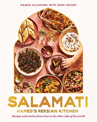 Hamed Allahyari Salamati Hamed's Persian Kitchen Recipes And Stories From 
