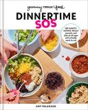 Amy Palanjian Yummy Toddler Food Dinnertime Sos 100 Sanity Saving Meals Parents A 