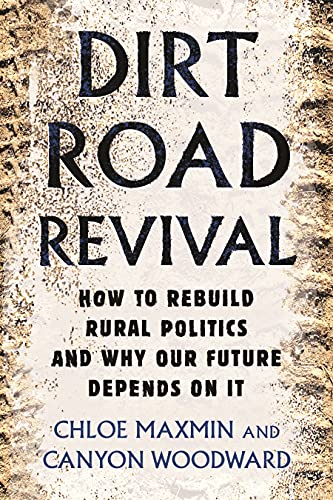 Chloe Maxmin/Dirt Road Revival@ How to Rebuild Rural Politics and Why Our Future