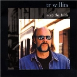 Tr Willits Keep The Faith 