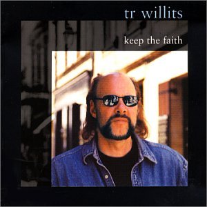 Tr Willits Keep The Faith 