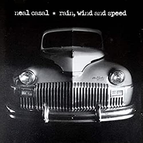 Neal Casal/Rain, Wind & Speed