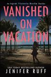 Jenifer Ruff Vanished On Vacation 