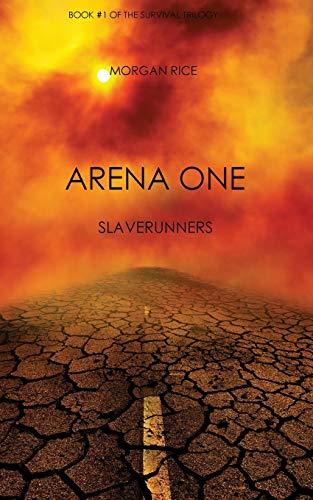 Morgan Rice/Arena One@ Slaverunners (Book #1 of the Survival Trilogy)