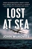 John Wukovits Lost At Sea Eddie Rickenbacker's Twenty Four Days Adrift On T 