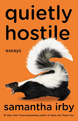 Samantha Irby/Quietly Hostile@ Essays