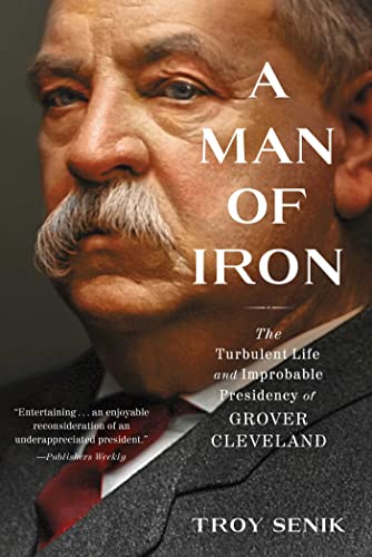 Troy Senik A Man Of Iron The Turbulent Life And Improbable Presidency Of G 