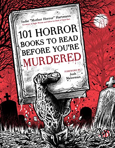 Sadie Hartmann 101 Horror Books To Read Before You're Murdered 