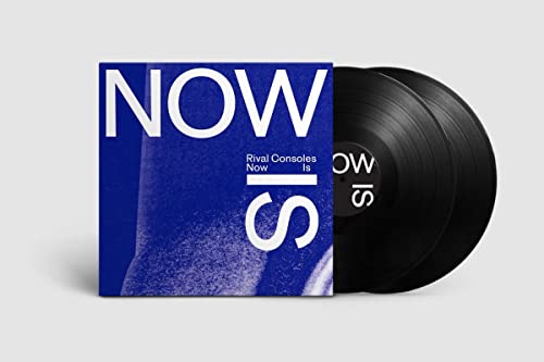 Rival Consoles/Now Is