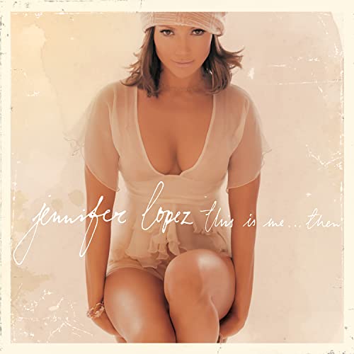 Jennifer Lopez/This Is Me Then