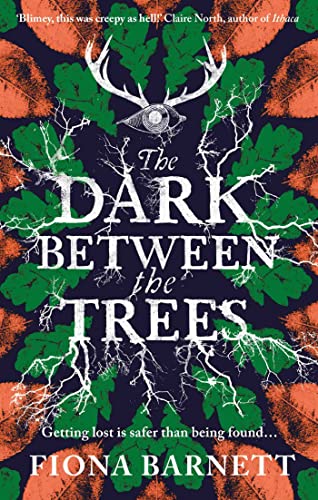 Fiona Barnett/The Dark Between the Trees