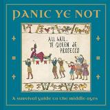 Ian Blake Panic Ye Not A Survival Guide To The Middle Ages 