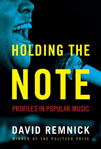 David Remnick/Holding the Note@Profiles in Popular Music