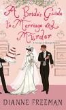 Dianne Freeman A Bride's Guide To Marriage And Murder A Brilliant Victorian Historical Mystery 