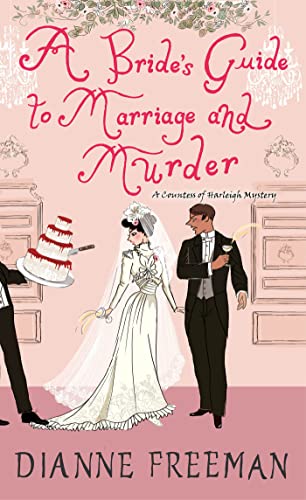 Dianne Freeman A Bride's Guide To Marriage And Murder A Brilliant Victorian Historical Mystery 