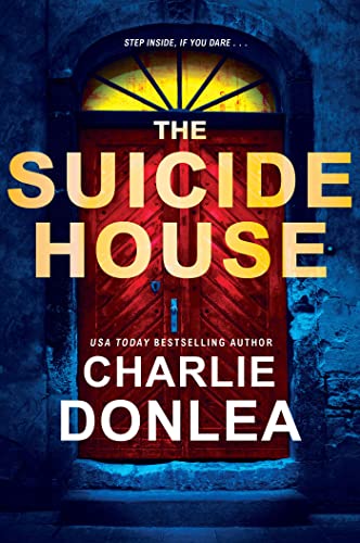 Charlie Donlea The Suicide House 