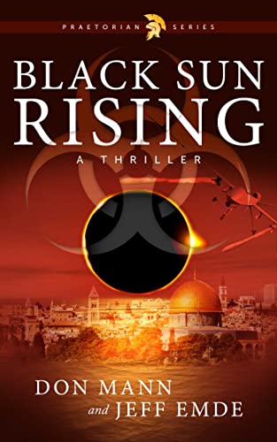 Don Mann/Black Sun Rising@ Book One: Praetorian Series
