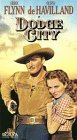 Dodge City/Flynn/De Havilland