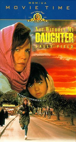 NOT WITHOUT MY DAUGHTER/FIELD/MOLINA/ROSENTHAL/SETH/BA