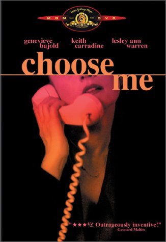 Choose Me/Bujold/Carradine/Warren/Baucha@Clr/Cc/Ws/Mult Dub-Sub/Keeper@R