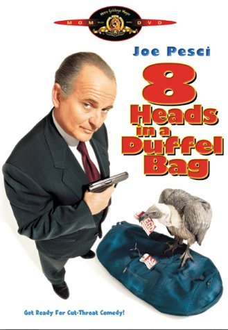 8 Heads In A Duffel Bag/Pesci/Spade/Comeau/Swanson/Ham@Clr/Cc@R