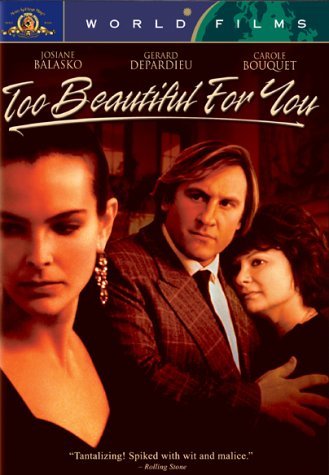 Too Beautiful For You/Balasko/Depardieu/Bouquet@Clr/Cc/Ws@R