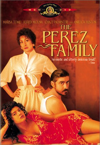 PEREZ FAMILY/TOMEI/MOLINA/HUSTON/PALMINTERI
