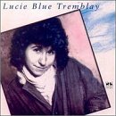 Lucie Blue Tremblay/Lucie Blue Tremblay