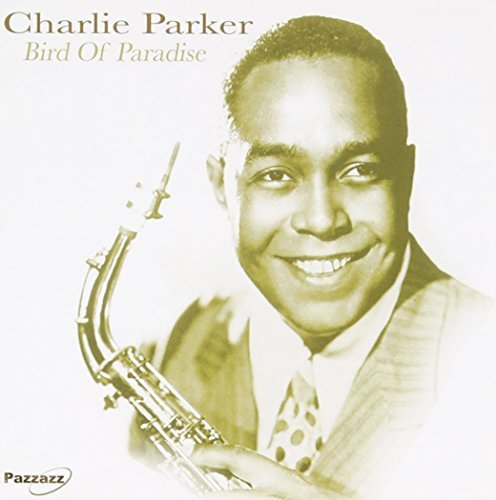 Charlie Parker/Bird Of Paradise