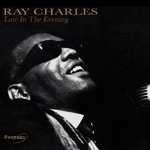 Ray Charles/Late In The Evening