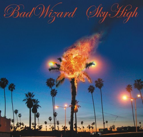 BAD WIZARD/SKY HIGH