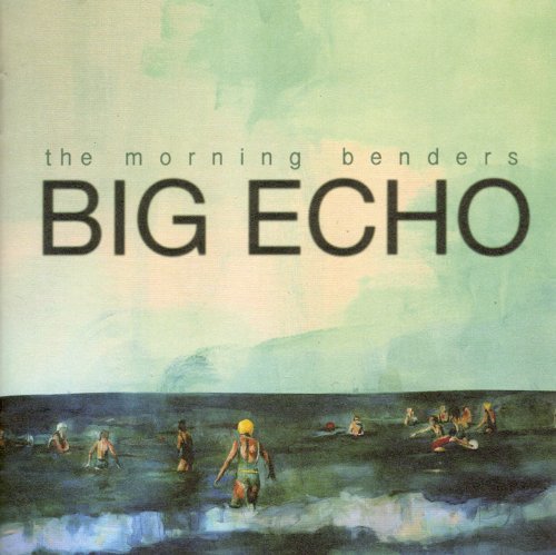 Morning Benders/Big Echo