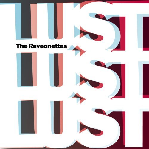 Raveonettes/Lust Lust Lust