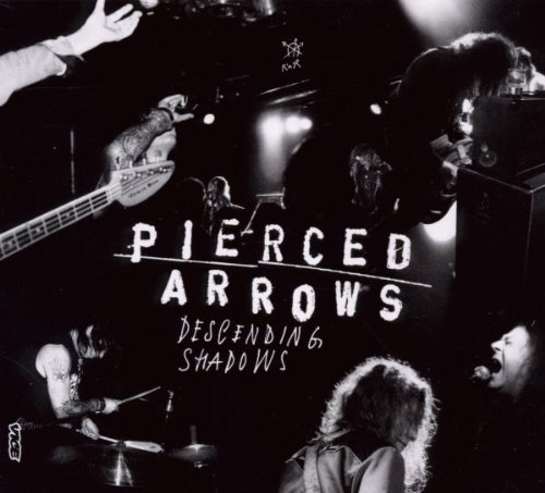 PIERCED ARROWS/DESCENDING SHADOWS