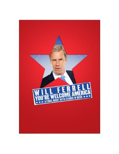 You're Welcome, America - A Final Night with George W. Bush/Ferrell,Will@Nr