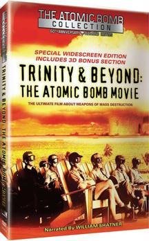 William Shatner/Trinity & Beyond : The Atomic Bomb Movie