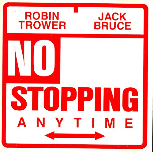 Robin Trower and Jack Bruce/No Stopping